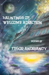 Hauntings of Welcome Addiction, Book, Yegor Andrianov 